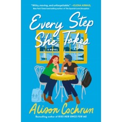 Every Step She Takes: A Novel