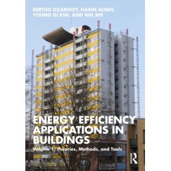 Energy Efficiency Applications in Buildings: Volume 1: Theories, Methods, and Tools
