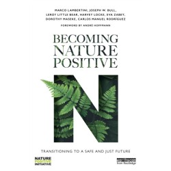 Becoming Nature Positive: Transitioning to a Safe and Just Future