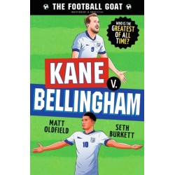 The Football GOAT: Kane v. Bellingham: Choose the Greatest Footballer of All Time in this interactive Christmas gift book full of facts & stories for boys & girls who love football age 8, 9, 10, 11, 12