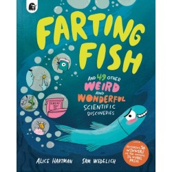 Farting Fish: and 49 other weird and wonderful scientific discoveries