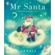 Mr Santa: An enchanting festive story with all the magic of Christmas for curious 3-7 year olds