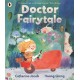 Doctor Fairytale: A brilliantly illustrated and exciting new rhyming picture book, full of fun fairy tale twists, for ages 3, 4, 5, 6