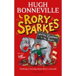 Rory Sparkes and the Elephant in the Room: The hilarious first children's book from Paddington star, Hugh Bonneville