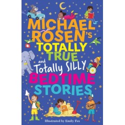 Michael Rosen's Totally True (and totally silly) Bedtime Stories