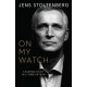 On My Watch: Leading NATO in a Time of War