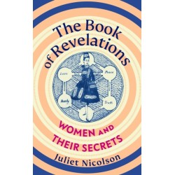 The Book of Revelations: Women and Their Secrets From the 1950s to the Present Day
