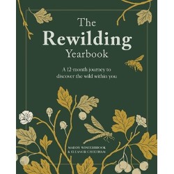 The Rewilding Yearbook: A 12-Month Journey to Discover the Wild within You