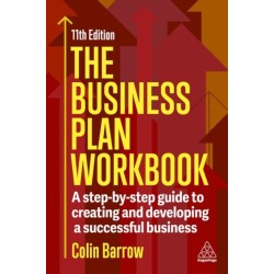 The Business Plan Workbook: A Step-By-Step Guide to Creating and Developing a Successful Business