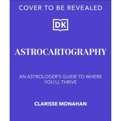 Astrocartography: An Astrologer's Guide to Where You'll Thrive