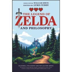 The Legend of Zelda and Philosophy: Link Outside the Box