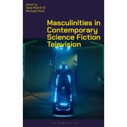 Masculinities in Contemporary Science-Fiction Television