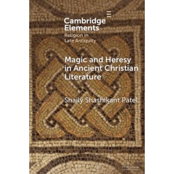 Magic and Heresy in Ancient Christian Literature