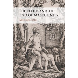 Lucretius and the End of Masculinity