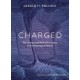 Charged: The Unexpected Role of Electricity in the Workings of Nature