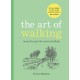 The Art of Walking: Move Through the World Mindfully