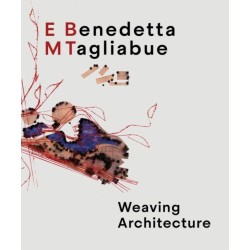 Benedetta Tagliabue: EMBT: Weaving Architecture