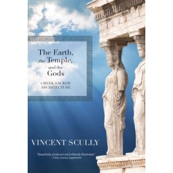 The Earth, the Temple, and the Gods: Greek Sacred Architecture
