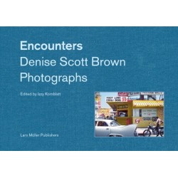 Encounters: Denise Scott Brown Photographs