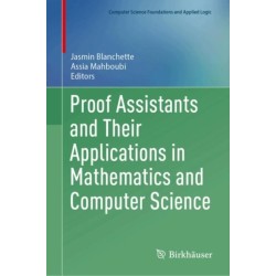 Proof Assistants and Their Applications in Mathematics and Computer Science