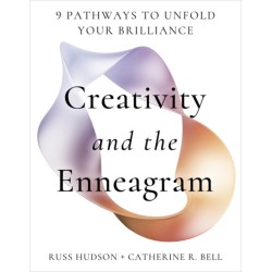 The Creative Moment: Awaken Creativity Through the Enneagram
