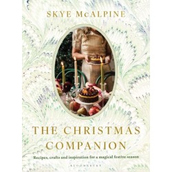 The Christmas Companion: Recipes, crafts and inspiration for a magical festive season