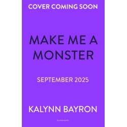 Make Me a Monster: A modern twist on Frankenstein from the author of TikTok sensation Cinderella Is Dead