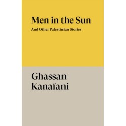 Men in the Sun: And Other Palestinian Stories