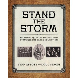Stand the Storm: Spiritual Quartet Singing in the Struggle for Black Education
