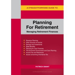 A Straightforward Guide to Planning for Retirement - Managing Retirement Finances: Revised Edition 2025
