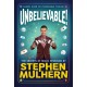 UNBELIEVABLE! The Secrets Of Magic Revealed by Stephen Mulhern: Over 30 incredible tricks for kids in one step-by-step guide