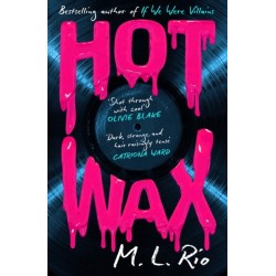 HOT WAX: An electric, rock and roll fuelled story of one band's rise to stardom and one women's quest for answers