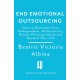 End Emotional Outsourcing: How to Overcome Your Codependent, Perfectionist, People-Pleasing Habits