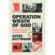 Operation Wrath of God: The Secret History of European Intelligence and Mossad's Assassination Campaign