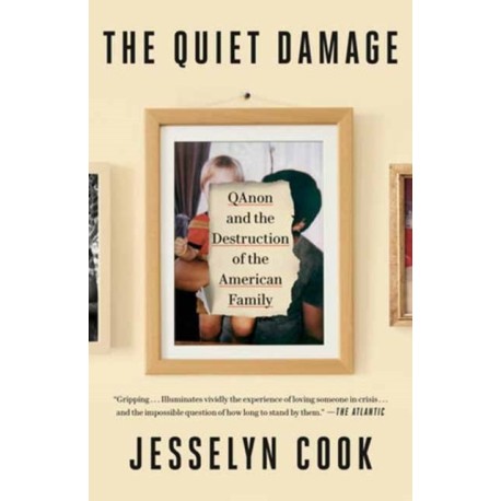 The Quiet Damage: QAnon and the Destruction of the American Family