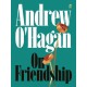 On Friendship: From the author of the Sunday Times bestseller Caledonian Road