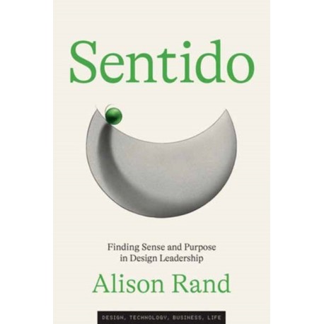 Sentido: Finding Sense and Purpose in Design Leadership