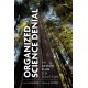 Organized Science Denial: An Action Plan for Solutions