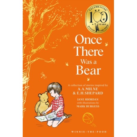 Winnie-the-Pooh: Once There Was a Bear: Tales of Before it All Began …