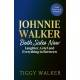 Both Sides Now: Laughter, Grief and Everything in Between with Johnnie Walker
