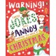 These Jokes Will Annoy Everyone You Know at Christmas: Warning!