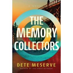 The Memory Collectors: A Novel
