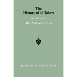 The History of al-Tabari Vol. 37: The ?Abbasid Recovery: The War Against the Zanj Ends A.D. 879-893/A.H. 266-279