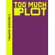 A Reading Journal: Too Much Plot: Plot lovers reading journal, Book review log, Track your reading progress, A5 Reading Log Notebook
