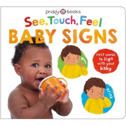 See, Touch, Feel Baby Signs: First words to sign with your baby