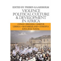 Violence, Political Culture and Development in Africa