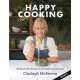 Clodagh's Happy Cooking: 100 Easy, Speedy, Healthy Recipes for Good Mood Food
