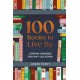 100 Books to Live By: Literary Remedies for Any Occasion