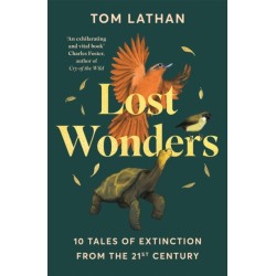 Lost Wonders: 10 Tales of Extinction from the 21st Century