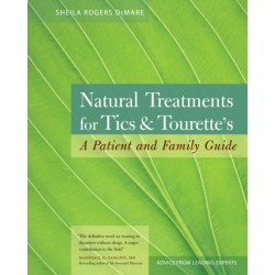Natural Treatments for Tics and Tourette's: A Patient and Family Guide